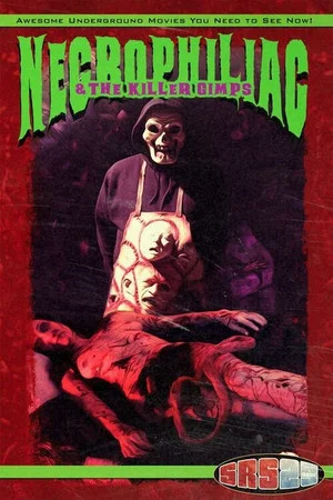Постер: Necrophiliac and the Killer Gimps