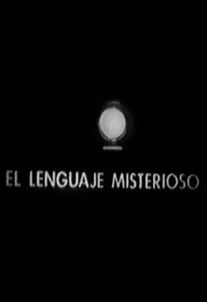 Постер: El lenguaje misterioso