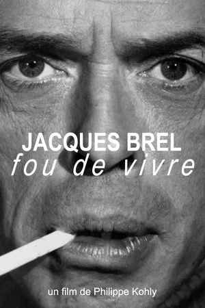 Постер: Jacques Brel, fou de vivre