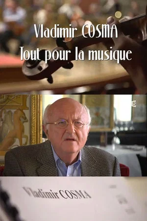 Постер: Vladimir Cosma, tout pour la musique