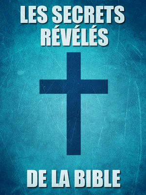 Постер: Les secrets révélés de la Bible