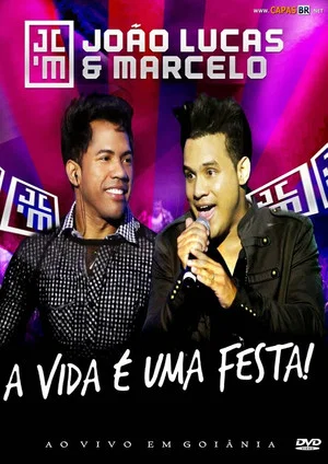 Постер: João Lucas e Marcelo - A Vida É Uma Festa