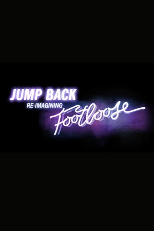 Постер: Jump Back: Re-Imagining “Footloose”