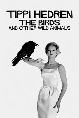 Постер: Tippi Hedren: The Birds and Other Wild Animals