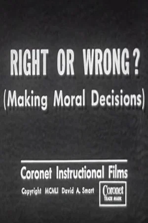 Постер: Right or Wrong? (Making Moral Decisions)
