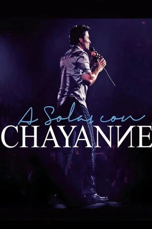 Постер: Chayanne A Solas Con Chayanne
