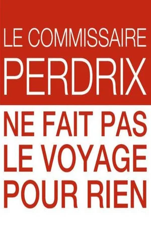 Постер: Le commissaire Perdrix ne fait pas le voyage pour rien