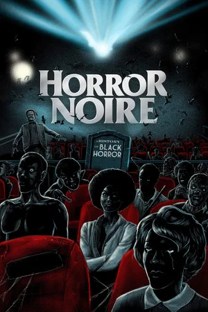 Постер: Horror Noire: A History of Black Horror