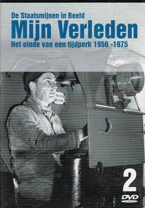 Постер: De Staatsmijnen in Beeld - Mijn Verleden - Het einde van een tijdperk 1956-1975 Deel 2