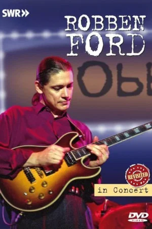 Постер: Robben Ford: In Concert Ohne Filter
