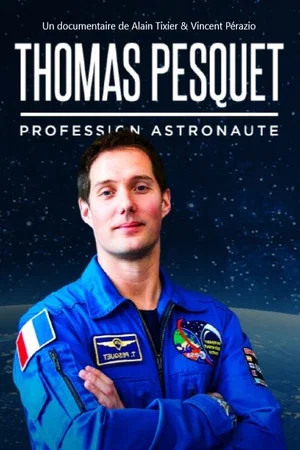 Постер: Thomas Pesquet : profession astronaute