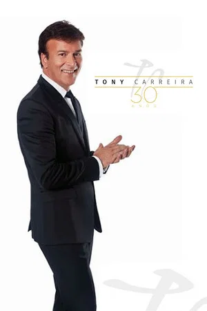 Постер: Tony Carreira - 30 Anos de Canções