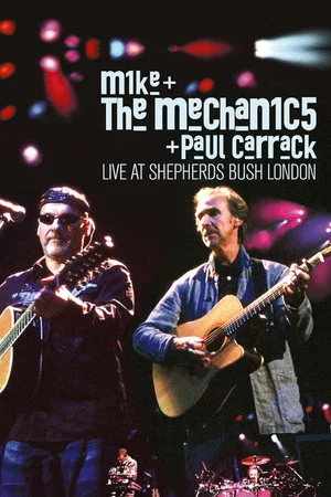 Постер: Mike + the Mechanics + Paul Carrack - Live at Shepherds Bush London