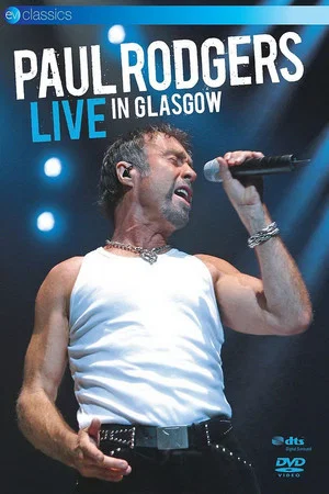 Постер: Paul Rodgers: Live in Glasgow