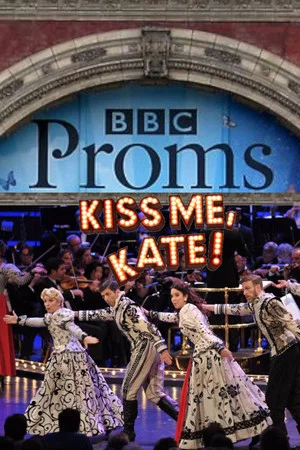 Постер: Kiss Me Kate: BBC Proms