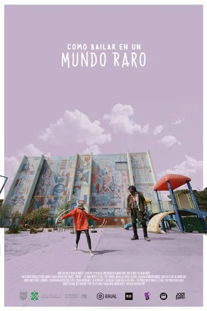 Постер: Cómo bailar en un mundo raro