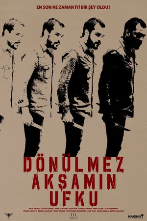 Постер: Dönülmez Akşamın Ufku