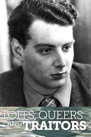 Постер: Toffs, Queers and Traitors: The Extraordinary Life of Guy Burgess