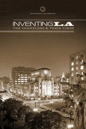 Постер: Inventing L.A.: The Chandlers and Their Times