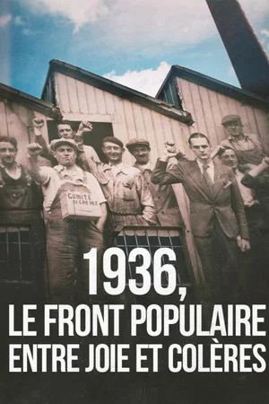 Постер: 1936: The Popular Front, Between Joy and Anger