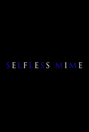 Постер: Selfless Mime