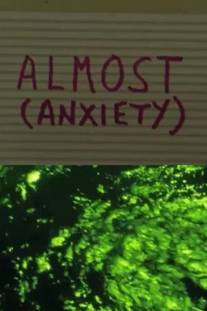 Постер: Almost (Anxiety)