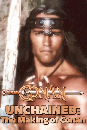 Постер: Conan Unchained: The Making of 'Conan'