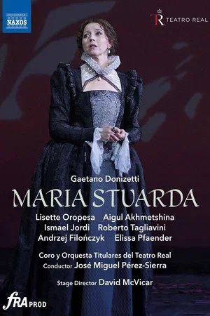 Постер: Gaetano Donizetti: Maria Stuarda