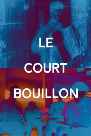 Постер: Le court bouillon