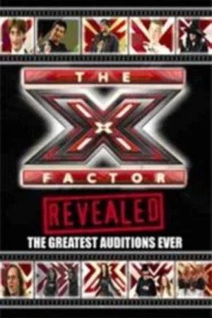 Постер: The X Factor Revealed: The Greatest Auditions Ever