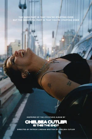 Постер: Chelsea Cutler - IS THIS THE END? (Short Film)