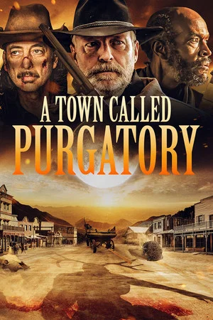 Постер: A Town Called Purgatory