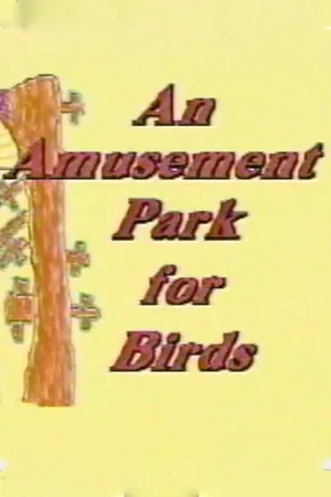 Постер: An Amusement Park for Birds
