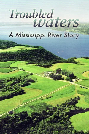 Постер: Troubled Waters: A Mississippi River Story