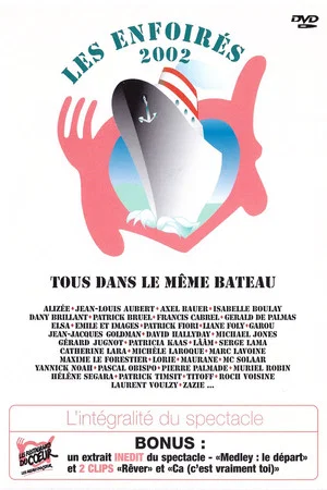 Постер: Les Enfoirés 2002 - Tous dans le même bateau
