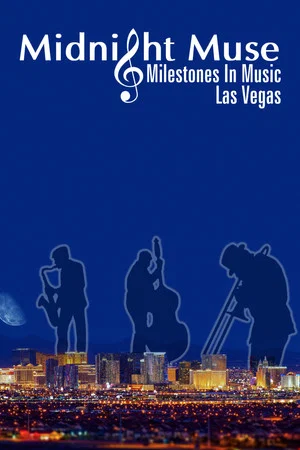 Постер: Midnight Muse Milestones in Music Las Vegas