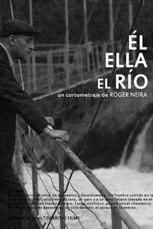 Постер: …Él, ella, el río