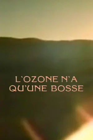 Постер: L'ozone n'a qu'une bosse