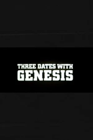 Постер: Three Dates with Genesis