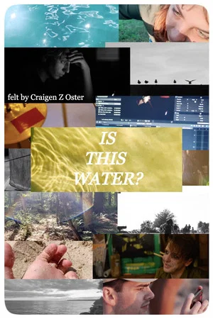 Постер: Is This Water?