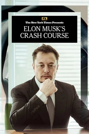 Постер: Elon Musk's Crash Course