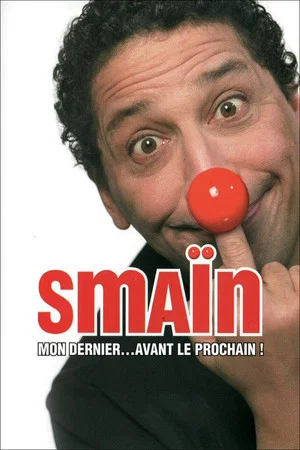 Постер: Smaïn - Mon dernier avant le prochain