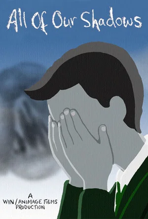 Постер: All of Our Shadows