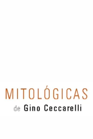 Постер: Mitológicas de Gino Ceccarelli