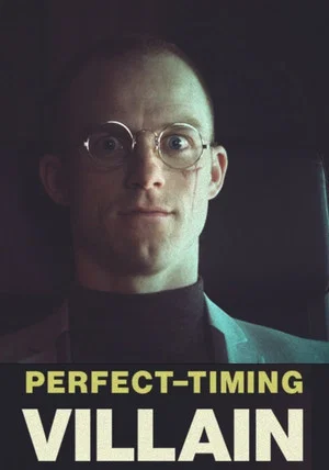 Постер: Perfect Timing Villain