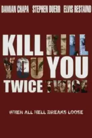 Постер: Kill You Twice