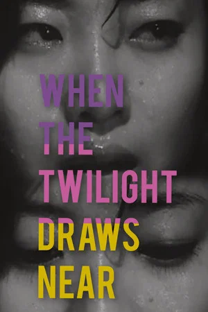 Постер: When Twilight Draws Near