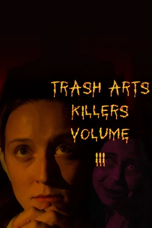 Постер: Trash Arts Killers: Volume Three