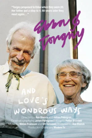 Постер: Ebba & Torgny and Love's Wondrous Ways