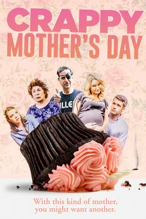 Постер: Crappy Mother's Day